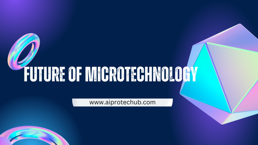 Microtechnology