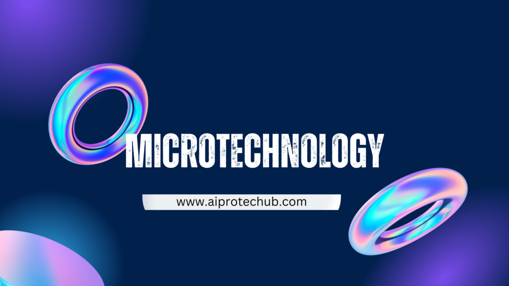 Microtechnology